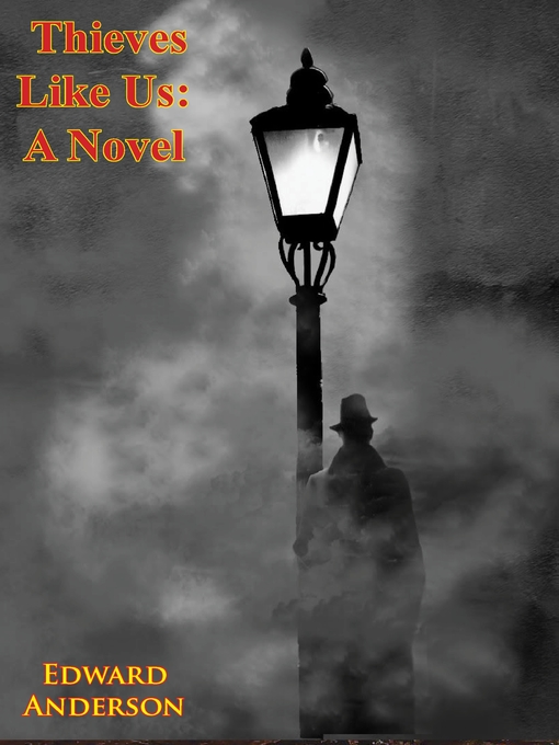 Title details for Thieves Like Us by Edward Anderson - Available